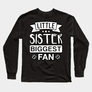 Baseball Player Little Sister Biggest Fan Long Sleeve T-Shirt